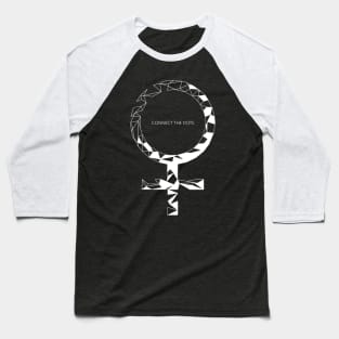 Connect The Dots: You're Female Baseball T-Shirt